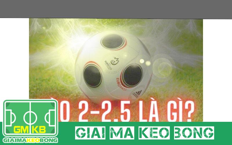 Kèo Tài/Xỉu 2.5: Hiểu Rõ Để Chinh Phục Nhà Cái