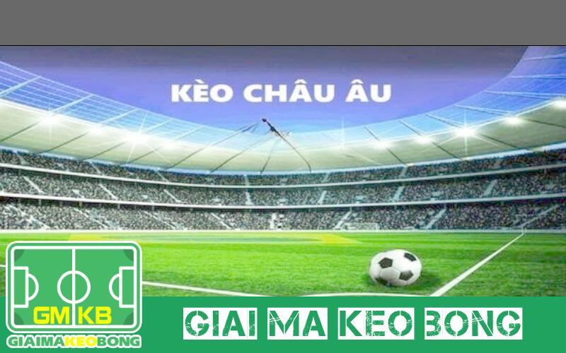 Kinh nghiệm chọn kèo châu Âu ăn chắc từ cao thủ